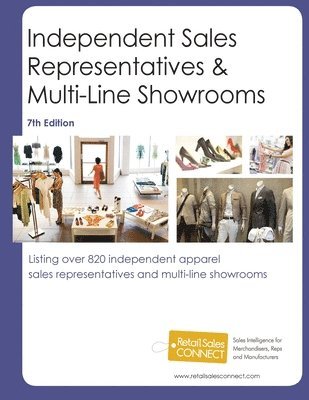 Independent Sales Reps & Multi-Line Showrooms, 7th Ed.