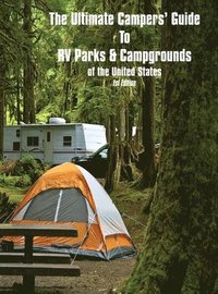 bokomslag The Ultimate Camper's Guide to RV Parks & Campgrounds in the USA