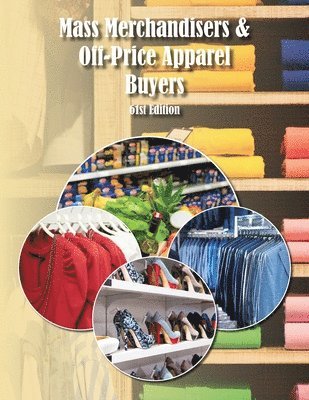 bokomslag Mass Merchandisers & Off-Price Apparel Buyers Directory, 61st Ed