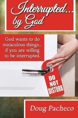 Interrupted...by God! 1