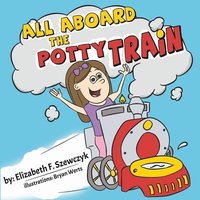 bokomslag All Aboard the Potty Train