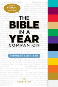 bokomslag Bible in a Year Companion, Vol 3: Days 244-365