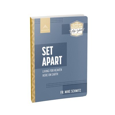 Set Apart: Living for Heaven Here on Earth 1