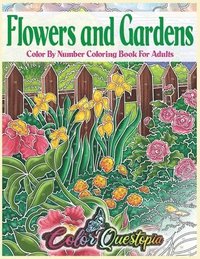 bokomslag Flowers and Gardens Color By Number Coloring Book for Adults