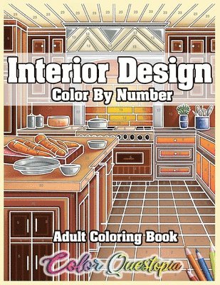 Interior Design Adult Color by Number Coloring Book 1