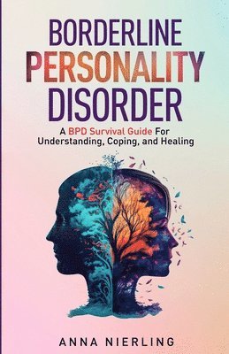 Borderline Personality Disorder - A BPD Survival Guide 1