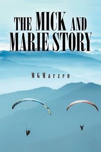 bokomslag Mick and Marie Story