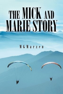 bokomslag Mick and Marie Story