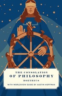 bokomslag The Consolation of Philosophy