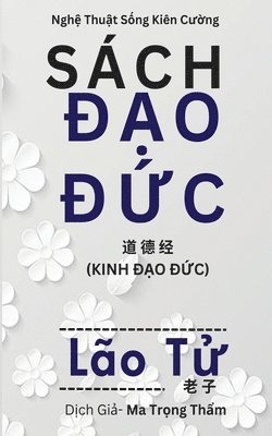 Lão Tư, La&#771;o T&#432;, La~o Tu, La¿o T¿ - Sách Đạo Đức, Häftad