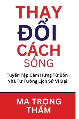 Ma Trọng Thẩm, Ma Tro&#803;ng Thâ&#777;m, Ma Tro¿ng Thâ¿m - Thay Đổi Cách Sống, Häftad
