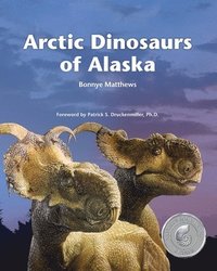 bokomslag Arctic Dinosaurs of Alaska