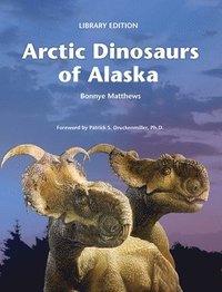 bokomslag Arctic Dinosaurs of Alaska (Library)