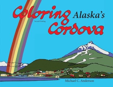 bokomslag Coloring Alaska's Cordova