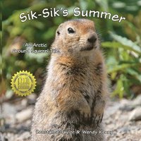 bokomslag Sik-Sik's Summer: An Arctic Ground Squirrel Tale