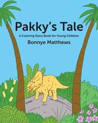 bokomslag Pakky's Tale: A Coloring Story Book for Young Children