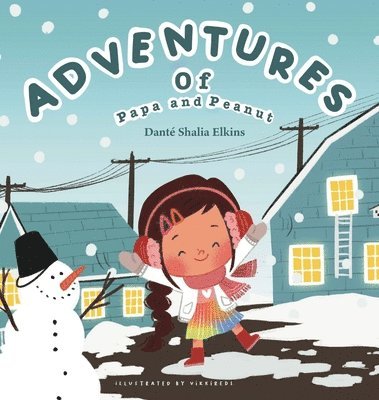 Danté Shalia Elkins - Adventures of Papa and Peanut, Inbunden
