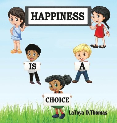 Happiness is a Choice 1