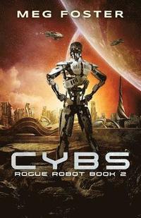 bokomslag Cybs (Rogue Robot Book 2)