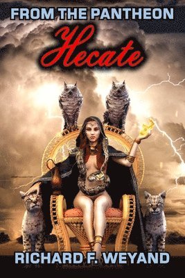 Richard F Weyand, Richard F. Weyand - Hecate, Häftad