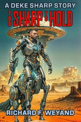 Richard F Weyand, Richard F. Weyand - Too Sharp To Hold, Häftad