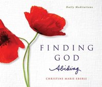 bokomslag Finding God Abiding: Daily Meditations