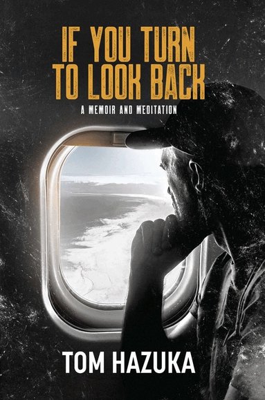 Tom Hazuka - If You Turn to Look Back, Häftad