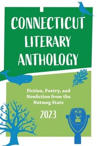 bokomslag Connecticut Literary Anthology 2023