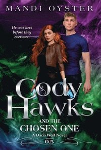 bokomslag Cody Hawks & the Chosen One