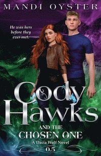 bokomslag Cody Hawks & the Chosen One