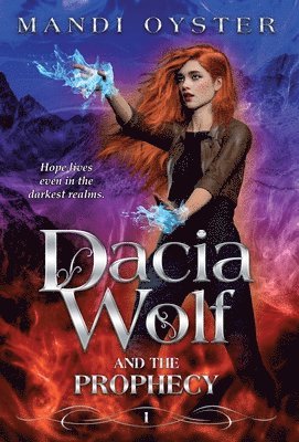 bokomslag Dacia Wolf & the Prophecy