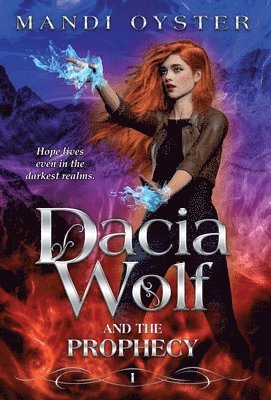 Dacia Wolf & the Prophecy 1