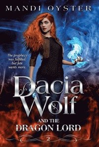 bokomslag Dacia Wolf & the Dragon Lord