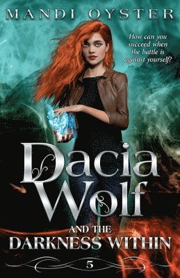 bokomslag Dacia Wolf & the Darkness Within