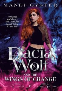 bokomslag Dacia Wolf & the Wings of Change
