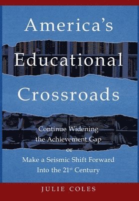 America's Educational Crossroads 1