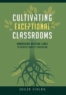 Cultivating Exceptional Classrooms; Unmasking Missing Links to Achieve Quality Education 1