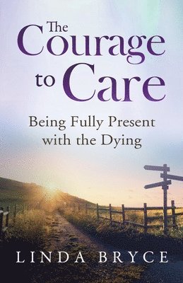 Linda Bryce - Courage to Care, Häftad