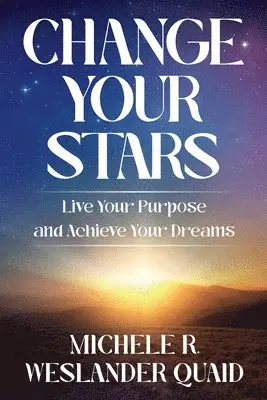 Michele R Weslander Quaid - Change Your Stars, Häftad. Tillgänglighet: Lägg i varukorg