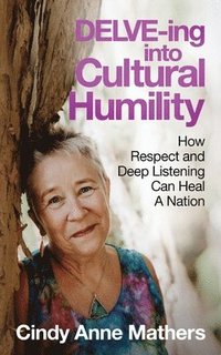 bokomslag DELVE-ing into Cultural Humility