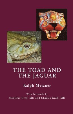 Ralph Metzner - Toad and the Jaguar, Häftad