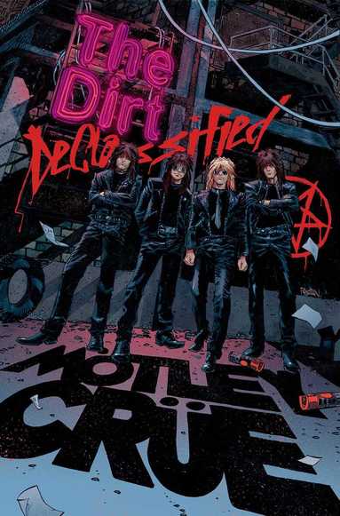 Mötley Crüe, Leah Moore, Z2 Comics - MÖTLEY CRÜE - THE DIRT: DECLASSIFIED, Häftad