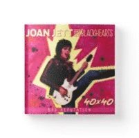 JOAN JETT & THE BLACKHEARTS - 40x40: Bad Reputation/I Love Rock 'n' Roll - Deluxe Edition
