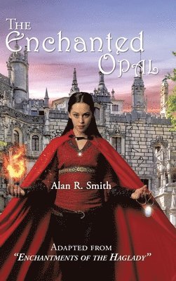 Alan R Smith, Alan R. Smith, R Smith, Alan - Enchanted Opal, Inbunden