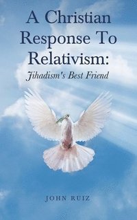 bokomslag Christian Response To Relativism