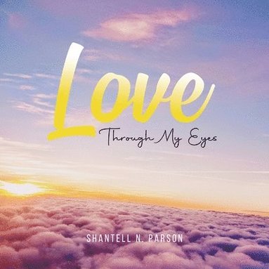 bokomslag Love Through My Eyes