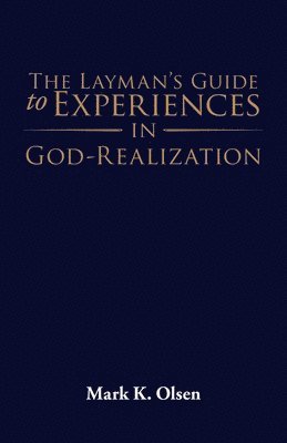 bokomslag The Layman's Guide to Experiences in God-Realization