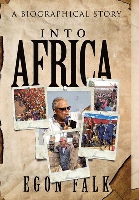 bokomslag Into Africa: A biographical story