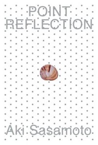 bokomslag Aki Sasamoto: Point Reflection