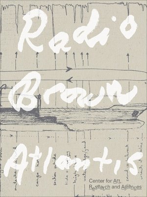 Ayesha Hameed, Keyna Eleison, Manuela Moscoso, Shuddhabrata Sengupta, Rachel Valinsky - Radio Brown Atlantis, Häftad